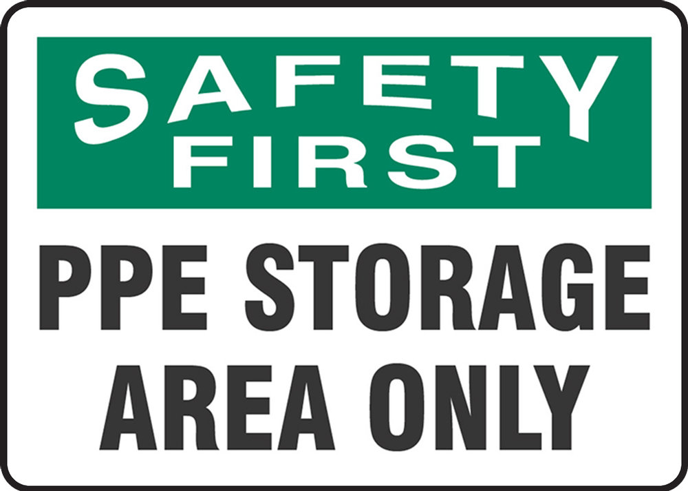 MPPA911VA- Safety First Safety Sign: PPE Storage Area Only.  Aluminum 10" X 14"